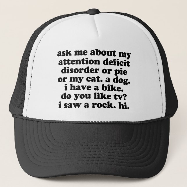 Funny ADD ADHD Quote Trucker Hat (Front)
