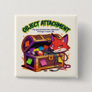 Funny ADHD Autism Meme Gift Object Attachement 2 Inch Square Button