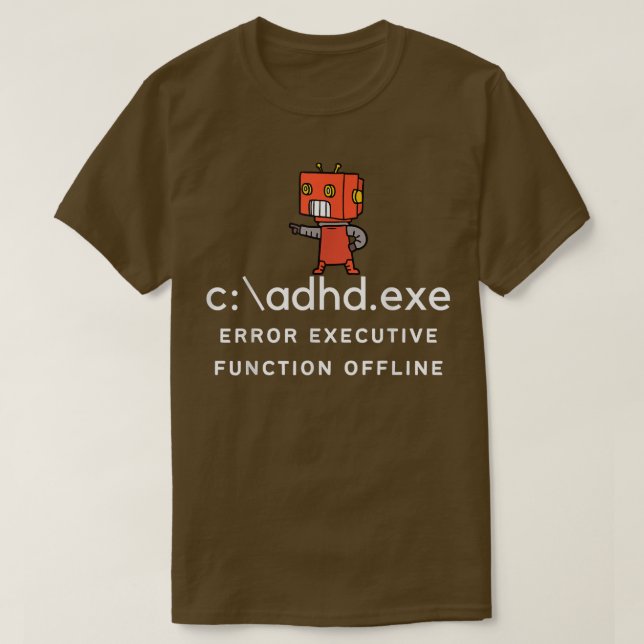Funny Adhd Error Executive Function Offline  T-Shirt (Design Front)