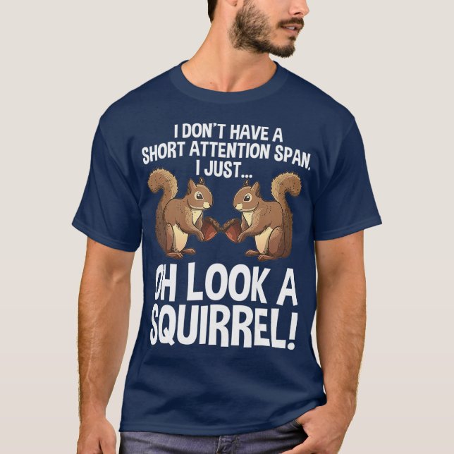 Funny ADHD Squirrel Design For Men Women Pet T-Shirt (Front)