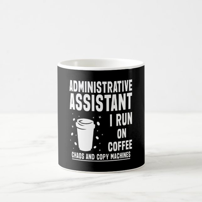 Funny Administrative Assistant Quote Coffee Mug (Center)