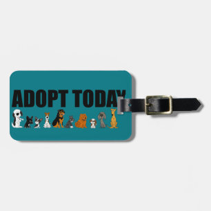 Funny Adopt Today Pet Pet Rescue Artwork Luggage Tag
