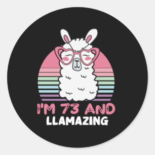 Funny Adorable Llama 73rd Birthday Gift For Women Classic Round Sticker