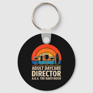 Funny Adult Daycare Director Aka The Bartender Hum Keychain