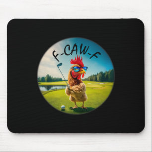 Funny Adult F-caw-f Golf Rooster Bird Humour Chick Mouse Pad