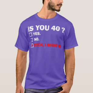 Funny Adult forty 40 Years Old Birthday Gift 40th T-Shirt