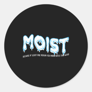 Funny Adult Humor Moist  Classic Round Sticker