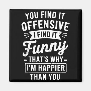 Funny Adult Humor Sarcastic Offensive Happy Funny  Magnet