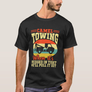 Funny Adult Humour Camel Towing Retro Saying Long T-Shirt
