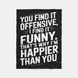 Funny Adult Humour Sarcastic Offensive Happy Fleece Blanket