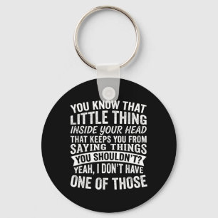 Funny Adult Humour Sarcastic Saying Offensive Keychain
