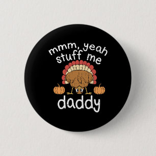 Funny Adult Humour Turkey Stuff Me Autumn Fall Tha 2 Inch Round Button