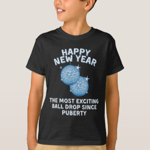 Funny Adult New Year's Eve - Most Exciting Ball Dr T-Shirt