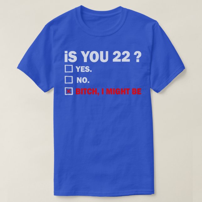 Funny Adult twentytwo 22 Years Old Birthday Gift 2 T-Shirt (Design Front)