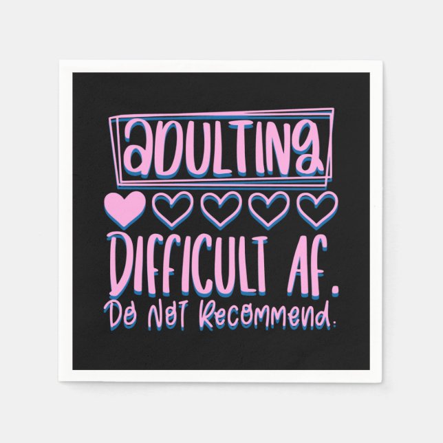 Funny Adulting Difficult AF Would Not Recommend Napkin (Front)