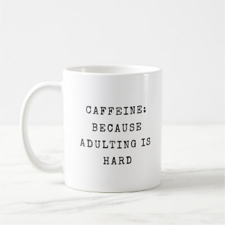 Funny Adulting Quote Mom Humour Modern Saying Coffee Mug
