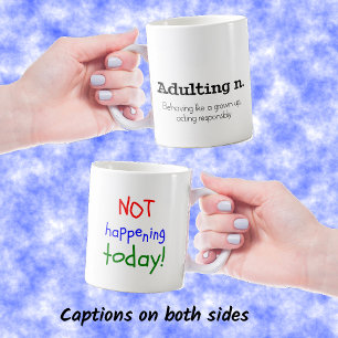 Funny adulting two-sided quote coffee mug