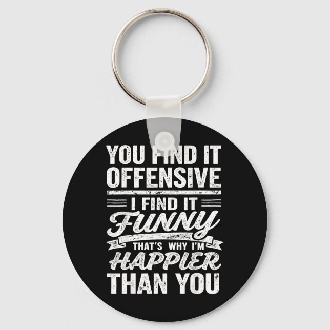 Funny Adults Humourous Offensive Quote Sarcastic Keychain (Front)