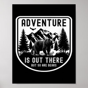 Funny Adventure Is Out There But So Are Bears Hiki Poster