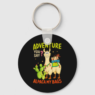 Funny Adventure You Say Alpaca My Bags Llama Women Keychain