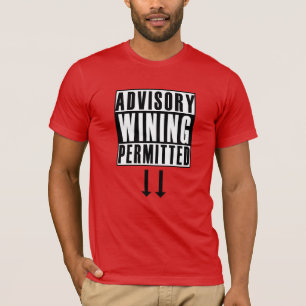 Funny Advisory: Wining Permitted Carnival T-Shirt