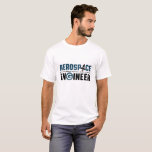 Funny Aerospace Engineer Humour It's Rocket Scienc T-Shirt<br><div class="desc">Aerospace engineering. It's not rocket science. Wait, yes it is. Funny merchandise for geek and nerd engineers who love humour, witty quotes and jokes. Cool design to wear on your job and show your passion in aircraft, spacecraft, and rocket science. Great gift for dad, father, mom, mother, son, daughter, brother...</div>
