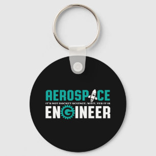 Funny Aerospace Engineering It's Rocket Science Keychain