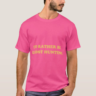 Funny Aesthetic I'D Rather Be Ghost Hunting T-Shirt