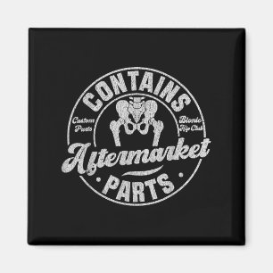 Funny After Hip Surgery Recovery Bionic Hip Replac Magnet