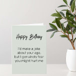Funny Age Birthday Card<br><div class="desc">This design was created through digital art. It may be personalized by clicking the customize button and changing the colour, adding a name, initials or your favourite words. Contact me at colorflowcreations@gmail.com if you with to have this design on another product. See more of my creations or follow me at...</div>
