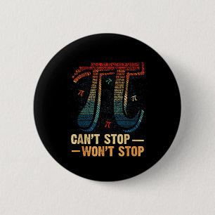 Funny Aggressive Quote Can’t Stop Won’t Stop Pi Me 2 Inch Round Button