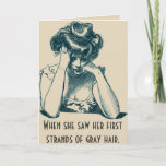 Funny Aging Grey Hair Birthday Card<br><div class="desc">It happens to us all,  those grey hairs start to invade our crowning glory. If you know a woman who is experiencing this and having a birthday,  this is the card for her. No one likes getting old but this card will help with a laugh.</div>