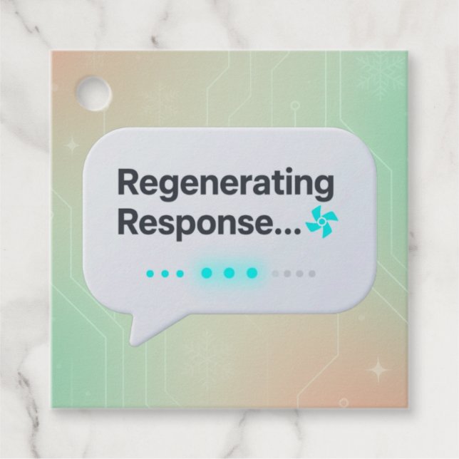 Funny AI Gift Tag – “Regenerating Response 🔄” (Front)
