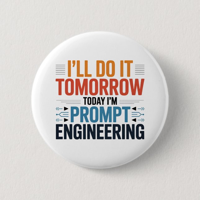 Funny AI Prompt Engineering Geek Quote 2 Inch Round Button (Front)