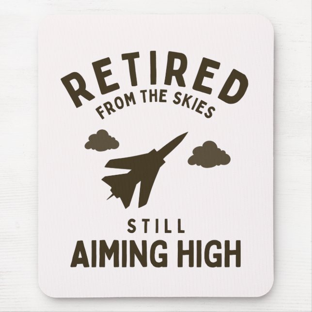 Funny Air force Retirement Saying For Retiree Mouse Pad (Front)