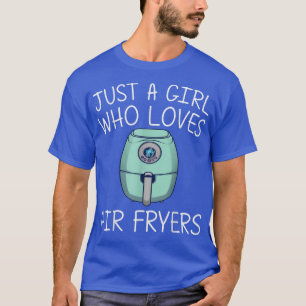 Funny Air Fryer Design Girls Kids Cooks Chefs Cook T-Shirt