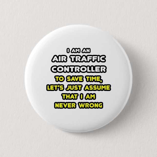 Funny Air Traffic Controller T-Shirts 2 Inch Round Button (Front)