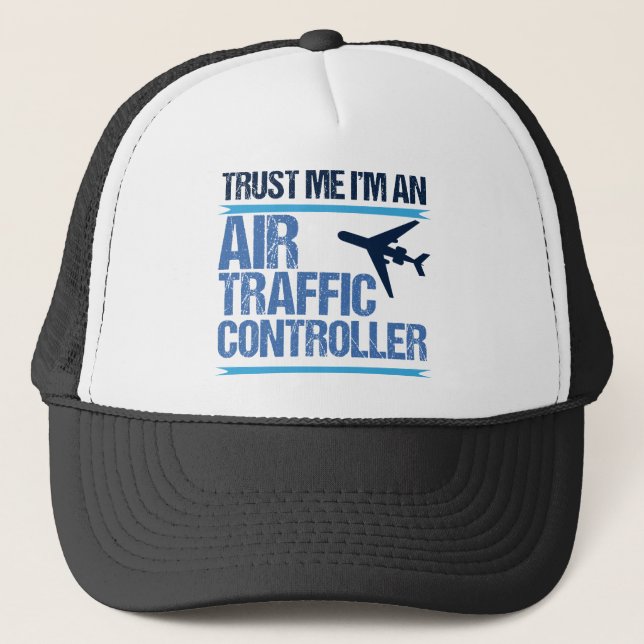 Funny Air Traffic Controller Trucker Hat (Front)