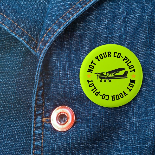 Funny Airplane and Not Your Co-Pilot Green 2 Inch Round Button (Creator Uploaded)