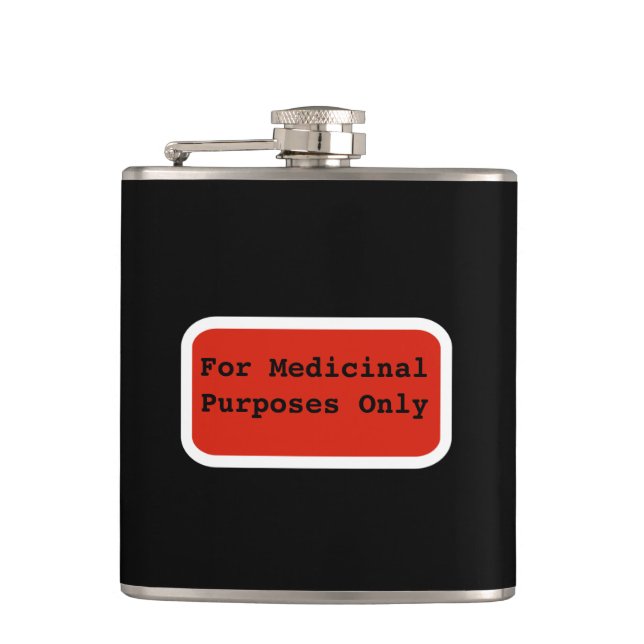 Funny Alcohol For Medicinal Purposes Only Hip Flask (Front)
