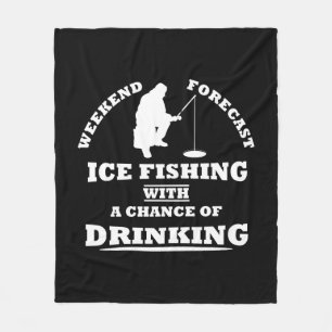 Funny alcohol ice fishing quotes fleece blanket