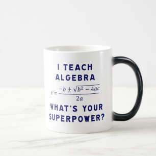 Funny Algebra Teacher What’s Your Superpower Magic Mug