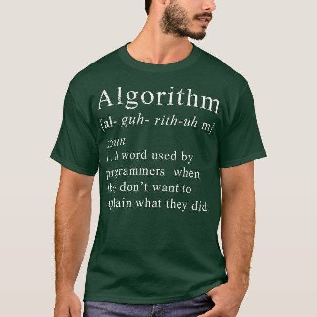 Funny Algorithm Program Coding Debugger Gift T-Shirt (Front)