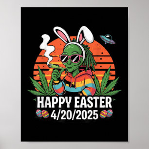 Funny Alien Bunny Easter 2025 Stoner Holiday Vibes Poster