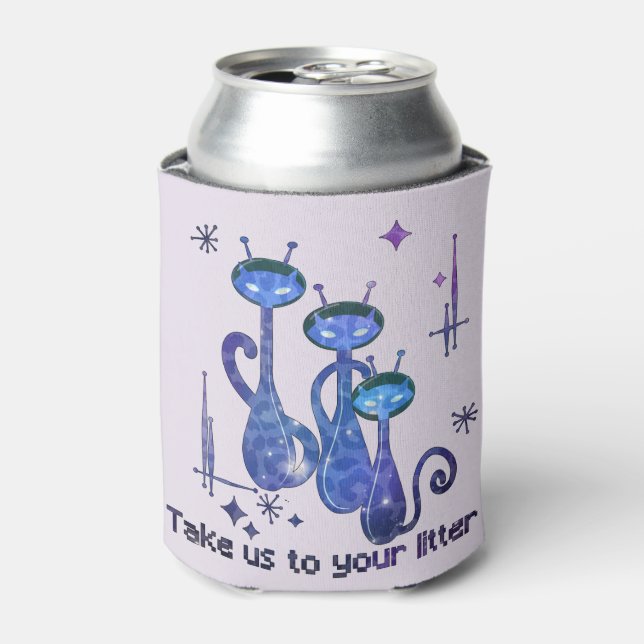 Funny Alien Cats | Take Us To Your Litter Can Cooler (Can Front)