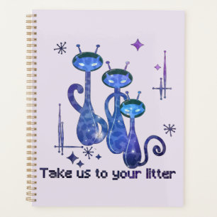 Funny Alien Cats – "Take Us To Your Litter" Planner