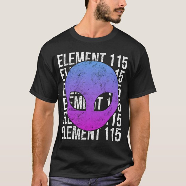 Funny Alien Conspiracy Area 51 UFO Element 115 T-Shirt (Front)