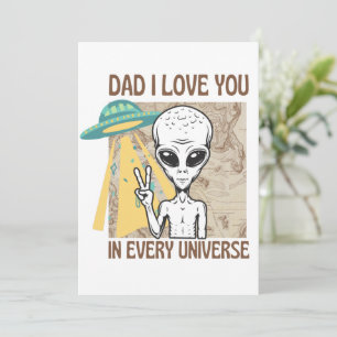 Funny Alien Dad I love you in every universe Invitation