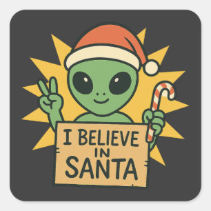 Funny Alien I Believe in Santa Sci-Fi Christmas Square Sticker