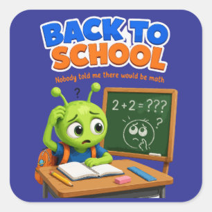 Funny Alien Math Struggles Back to School Design Square Sticker